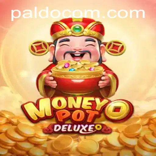 Discover the Thrills of MoneyPotDELUXE: A Comprehensive Guide with PALDO Strategies
